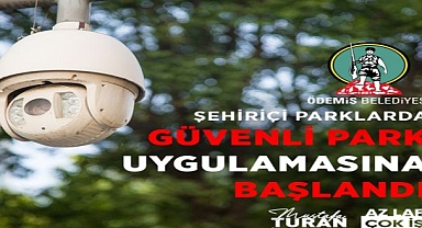 Güvenli Kent Ödemiş’te Güvenli Parklar