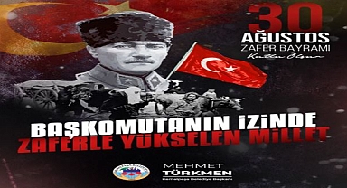 Başkan türkmen'den 30 ağustos zafer bayramı mesajı
